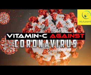Should you take Vitamin C for Coronavirus? (Vitamin C-Benefits, Sources, Deficiency)