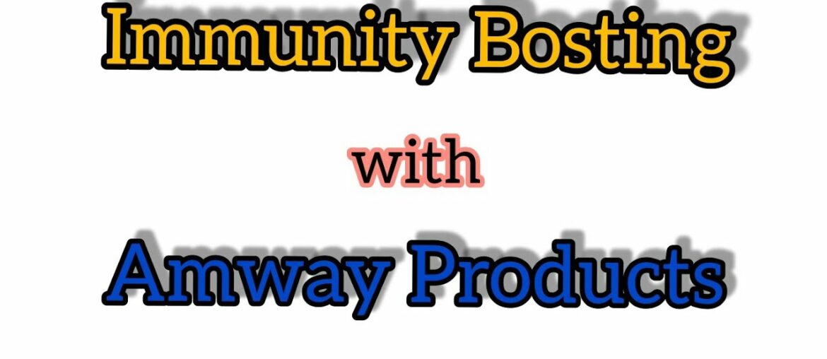 Immunity Bosting || Nutrilite || Amway