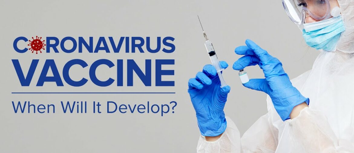Coronavirus Vaccine: When Will It Develop And Why Is It Taking So Long?