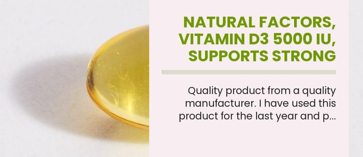 Natural Factors, Vitamin D3 5000 IU, Supports Strong Bones, Teeth, and Muscle and Immune Functi...