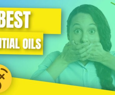 4 Best Essential Oils to Strengthen Your Immune System