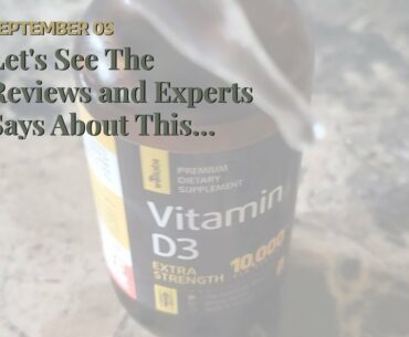 Let's See The Reviews and Experts Says About This Immune Support Vitamin D3 Drops - Extra Stren...