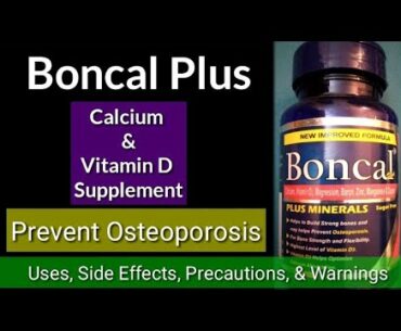 Vitamin D & Calcium Supplement |Boncal Plus | Prevent Osteoporosis | Uses, Side Effects & Warnings