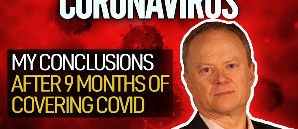 Top Conclusions After 9 Months Of Reporting On Covid-19