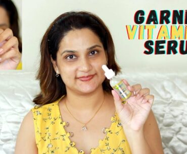 Garnier Vitamin C serum Review and Benefits !