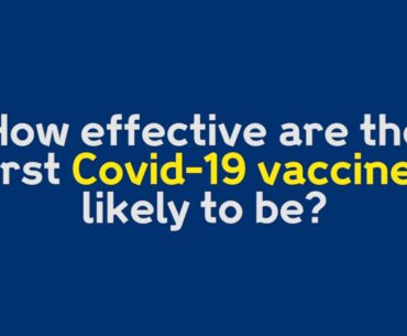 How effective will a Covid-19 vaccine be? | Wellcome