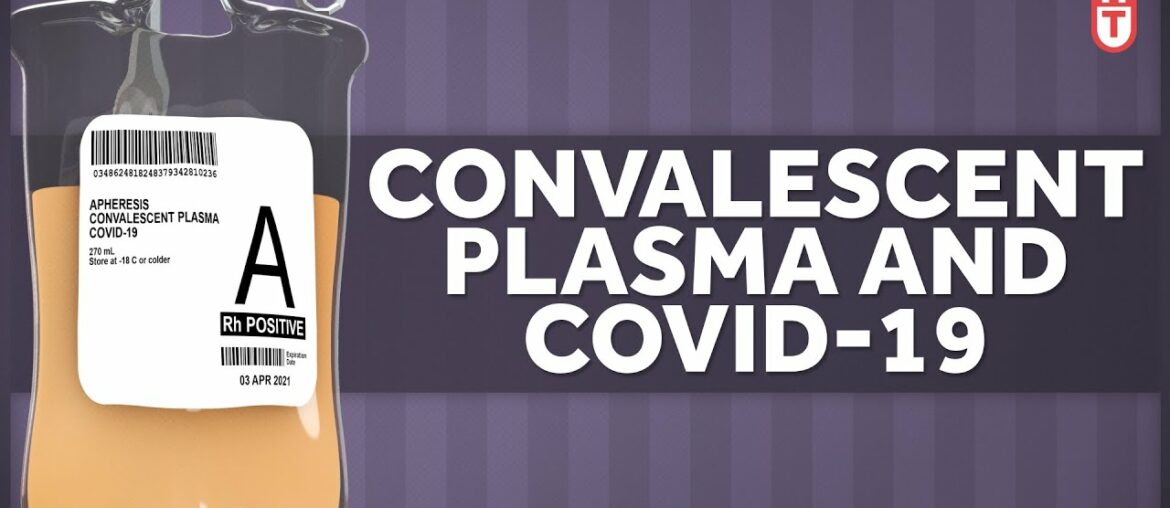 COVID-19 and Antibody Plasma Treatments