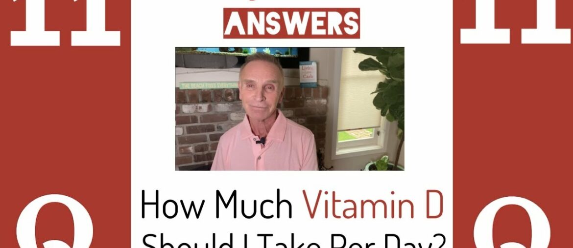 Q11 How Much Vitamin D Per Day?