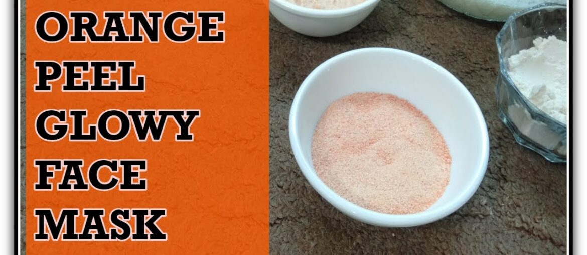 Orange Peel Face Mask for Glowing Skin|Anti-Wrinkles|Vitamin C Enrichment Benefits| Beauty With Huda