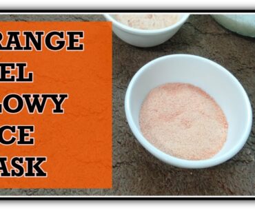 Orange Peel Face Mask for Glowing Skin|Anti-Wrinkles|Vitamin C Enrichment Benefits| Beauty With Huda