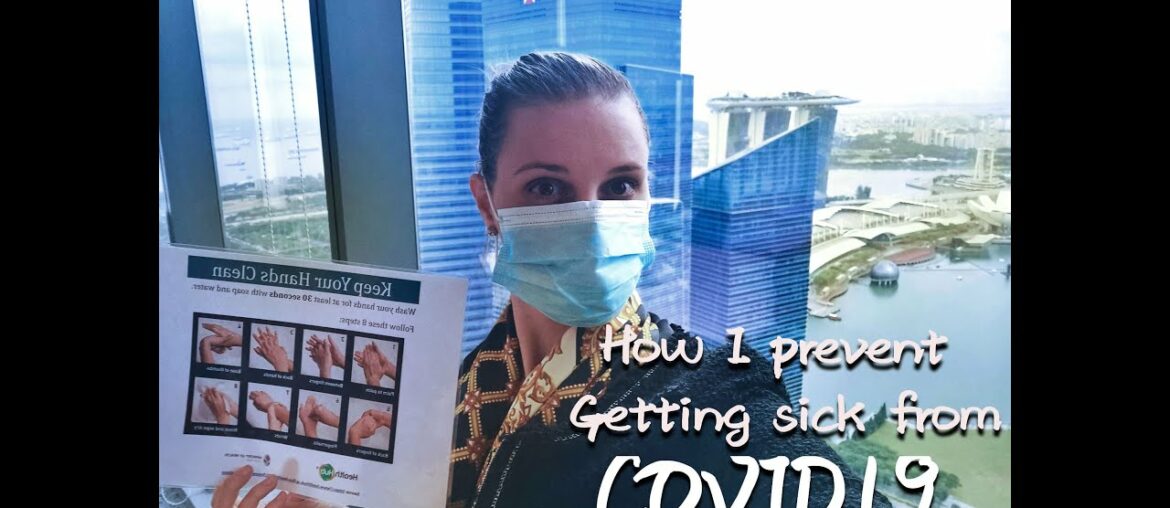 2 months with Corona Virus - How I protect myself (living in Singapore)