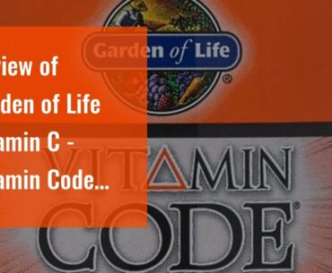 Review of Garden of Life Vitamin C - Vitamin Code Raw Vitamin C - 120 Vegan Capsules, 500mg Who...