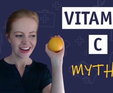 8 Vitamin C (Abscorbic Acid) Myths