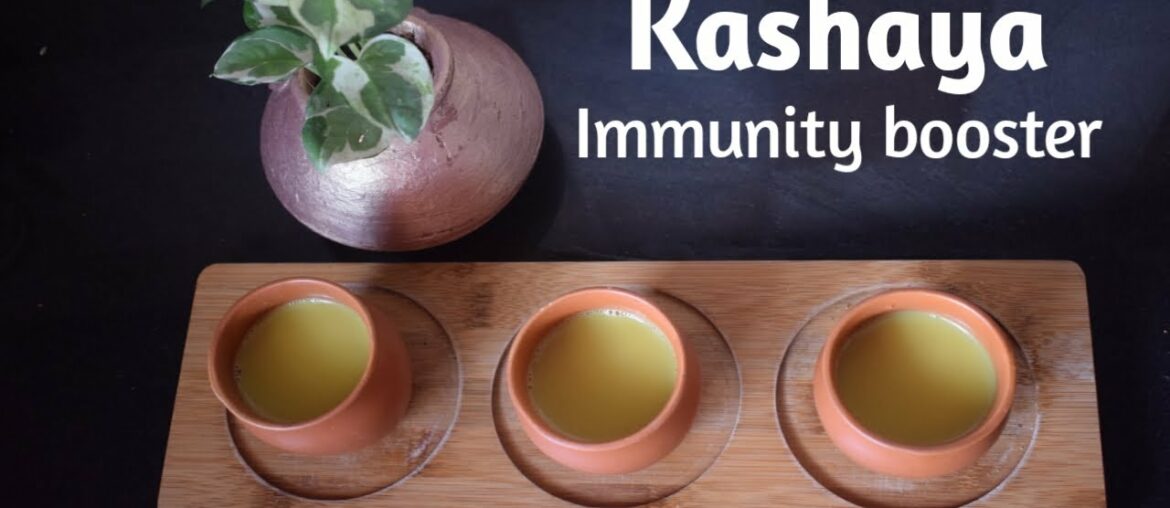 Kashaya recipes | Ayurvedic tea | kashaya for immunity