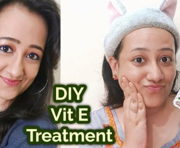 Vitamin E treatment for Skin | 100% Results in The First Use | Easiest DIY Ever!