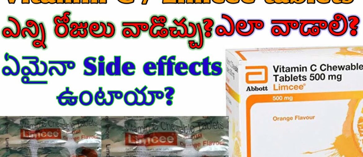 Vitamin C/Limcee/Ascorbic acid benefits,uses and side effects.How to use.Howmany days to use.