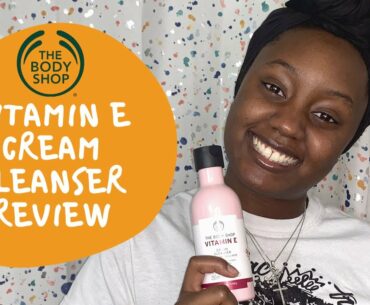 The Body Shop | Vitamin E Cleanser Review