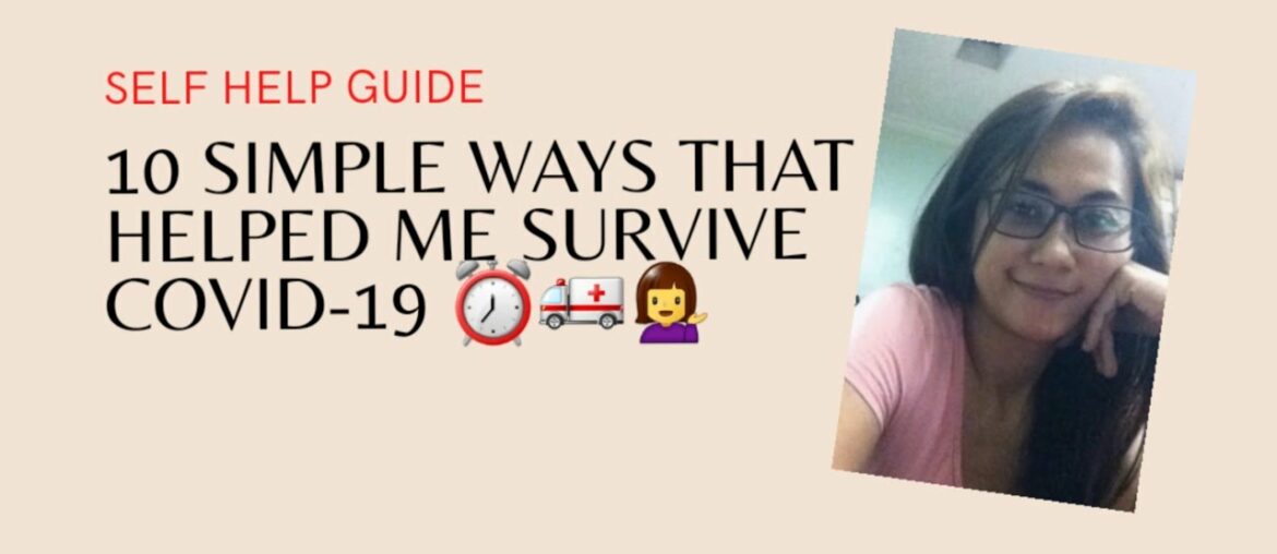 10 Simple Ways That Helped Me Survive Covid-19 || Self Help Tips To Survive