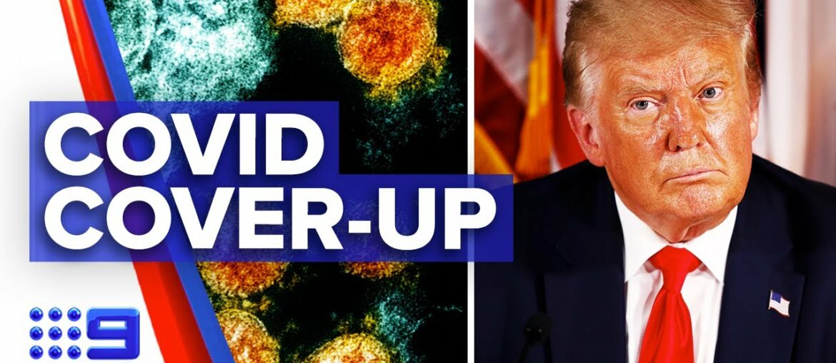 Coronavirus: Trump admits to deliberately misleading public on COVID-19 dangers | 9 News Australia