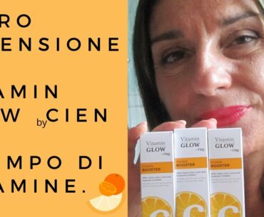 VITAMINA C| Recensione VITAMIN GLOW by CIEN..+ INCI...proviamola.E' tempo di Vitamine per la pelle.