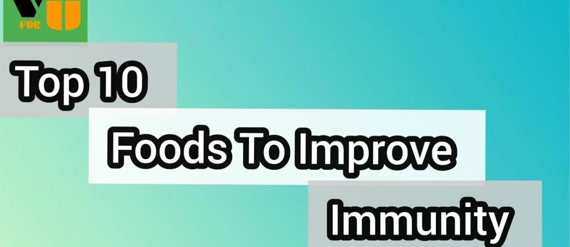 Top 10 Foods That Will Help You Build Immunity || Immunity Building Foods || We Care For You