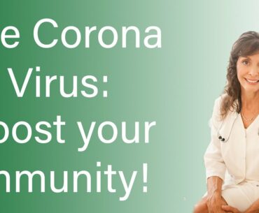 The Corona Virus: Boost your Immunity | Dr. Diana Joy Ostroff