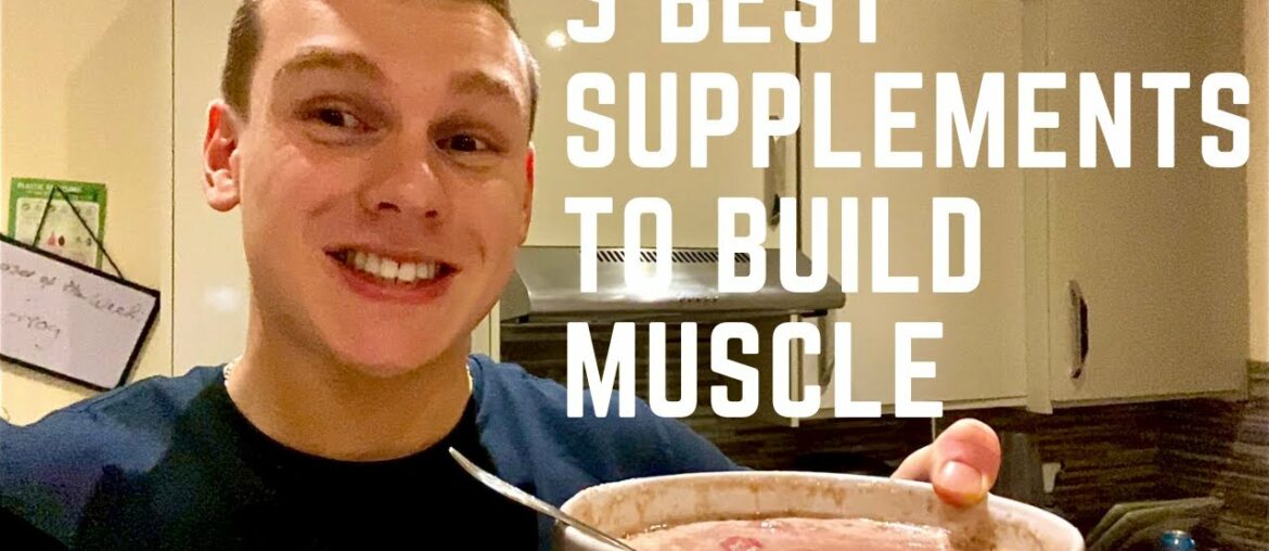 5 BEST SUPPLEMENTS TO BUILD MUSCLE