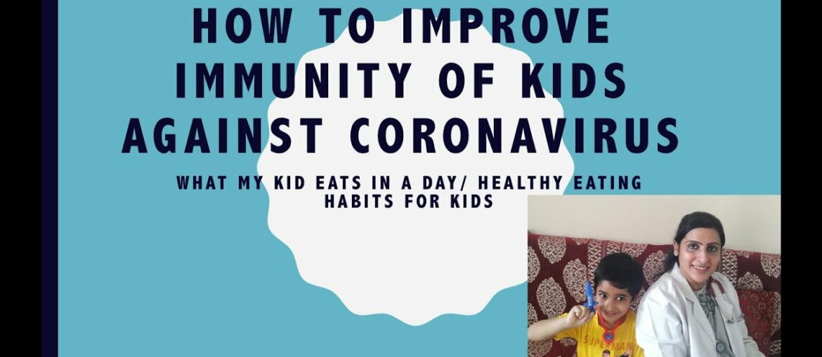 How to improve Immunity of kids against CORONAVIRUS/ Healthy eating habits for kids