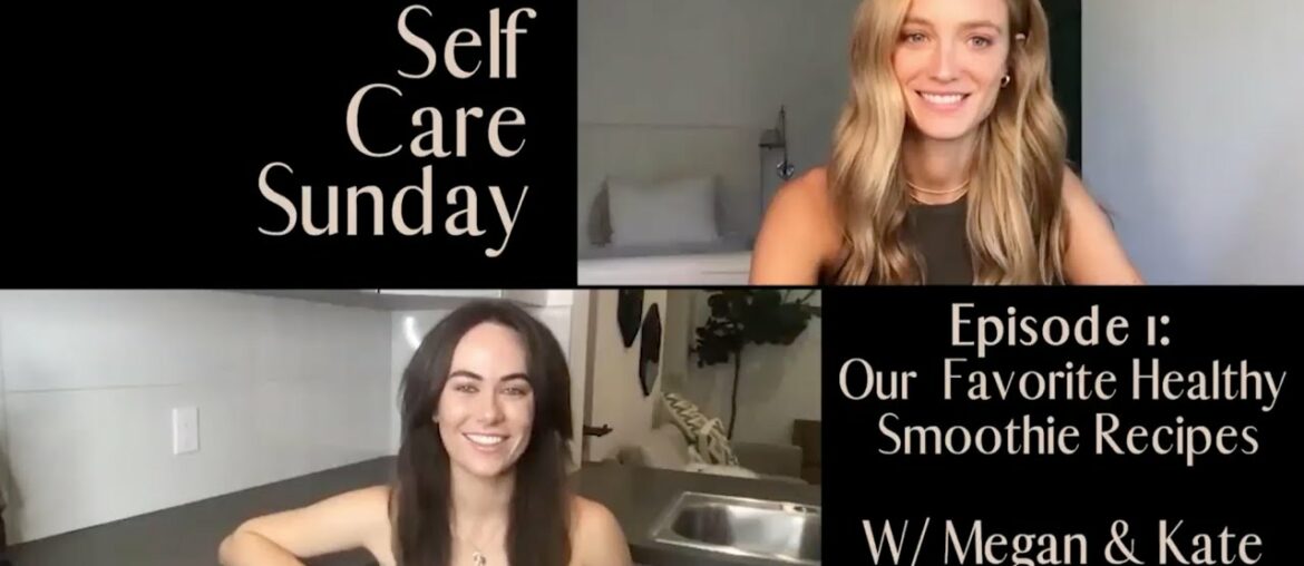 #selfcaresundayseries Ep 1: Smoothie Recipes