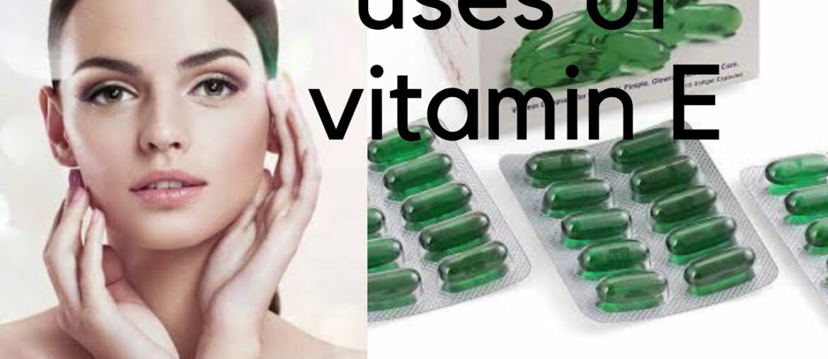 VitaminE capsules for skin & hairs/ Benefits & uses of VitamimE capsules get beautiful glowing skin