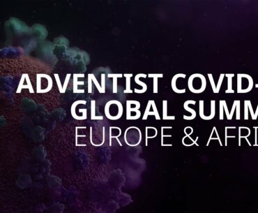 Adventist COVID-19 Global Summit - Europe & Africa