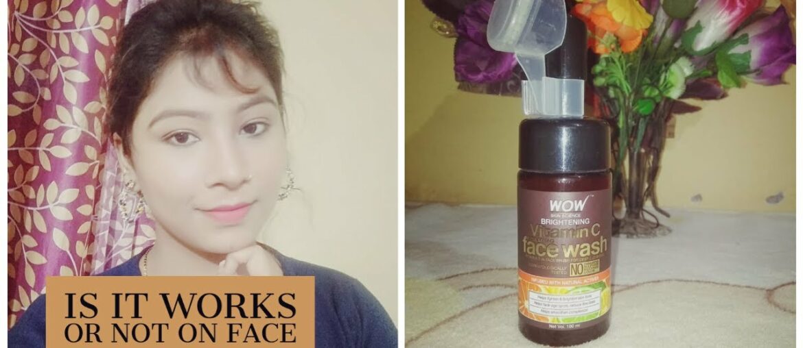 wow Vitamin C Face Wash honest review