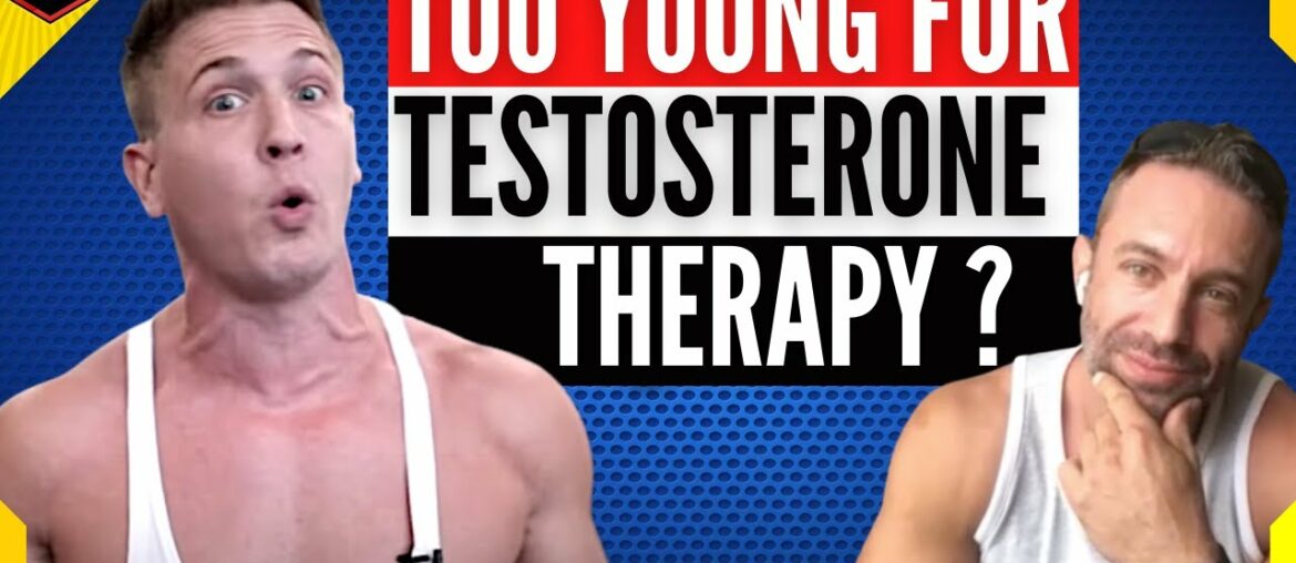 Too Young For TRT? Is There A Best Age To Start TRT Testosterone Therapy?