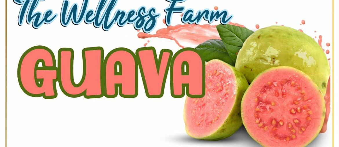 Guava | Know Your Fruit | Health Food | Nutrition Diaries
