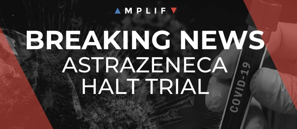 BREAKING NEWS: AstraZeneca COVID-19 vaccine study put on hold