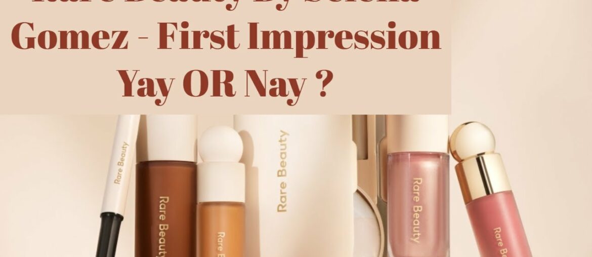 Rare Beauty By Selena Gomez - First Impression - Liquid Lipstick and Blotting Sheets - Yay OR Nay ?