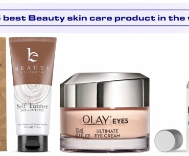 Top 5 best Beauty skin care product in the world Review You Could Try