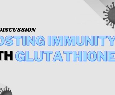 Role of Glutathione in Boosting Immunity | Panel Discussion