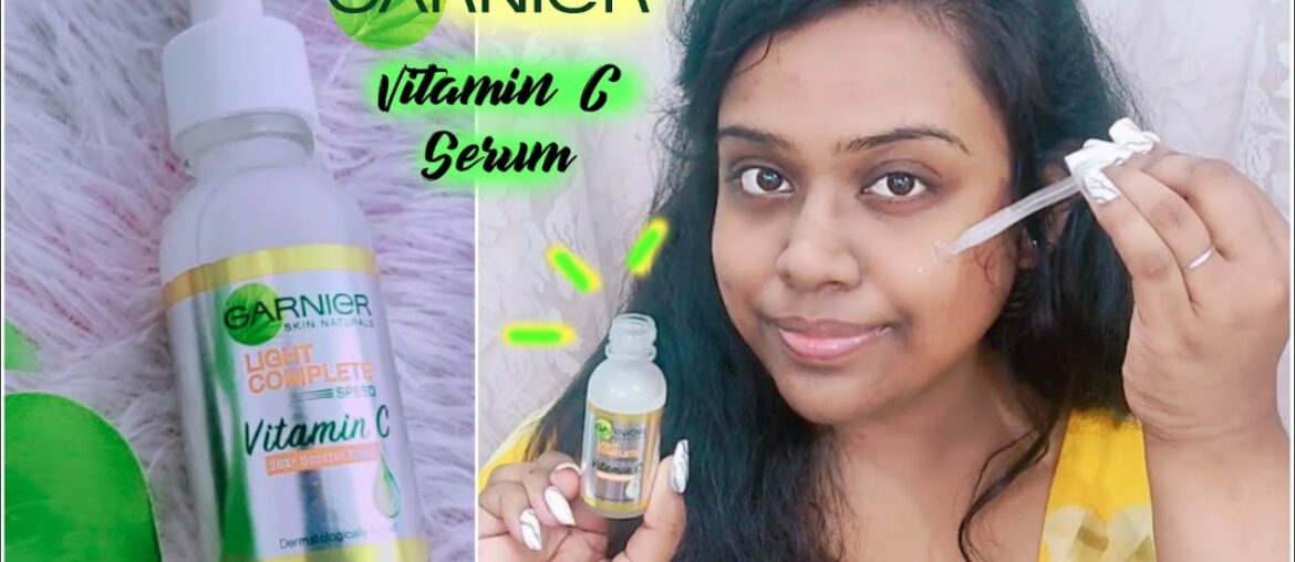 GARNIER VITAMIN C SERUM REVIEW AND BENEFITS | PALLABI TUTORIALS