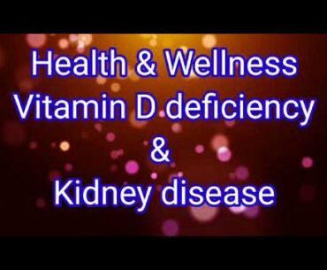 Vitamin D watpana kidney sokpa || Health & wellness 1