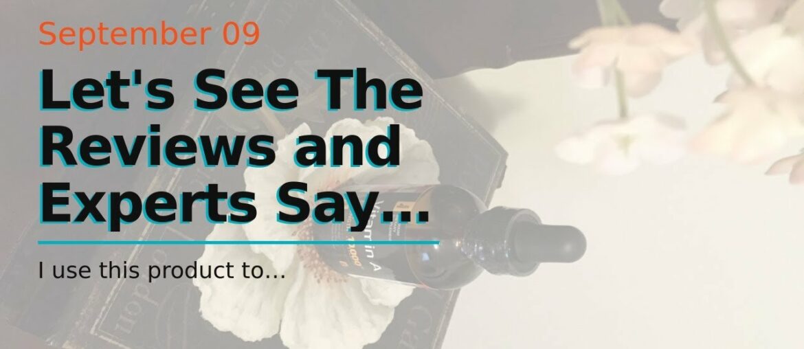 Let's See The Reviews and Experts Says About This Vitamin Vitamin A Supplement - Organic Vitami...