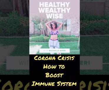 HOW TO BOOST YOUR IMMUNE SYSTEM DURING THE CORONA VIRUS CRISIS AND NOT GET SICK.