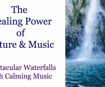 Watching waterfalls with calm music may boost your immune system, lower your blood pressure and more