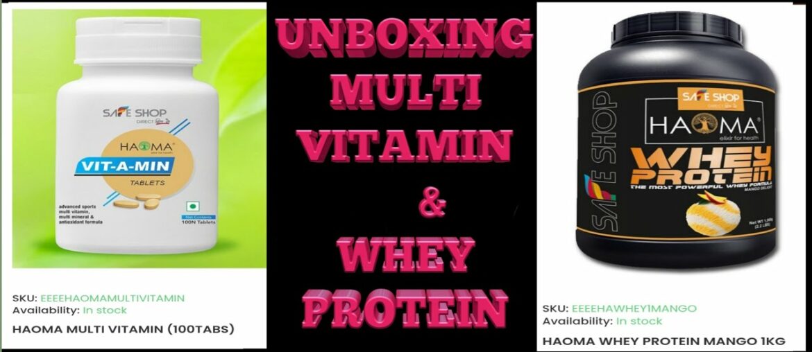 UNBOXING || MULTI VITAMIN & WHEY PROTEIN || SAFE SHOP