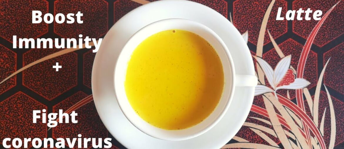 Ward off Coronavirus With Turmeric Latte | Boost your immune system Naturally