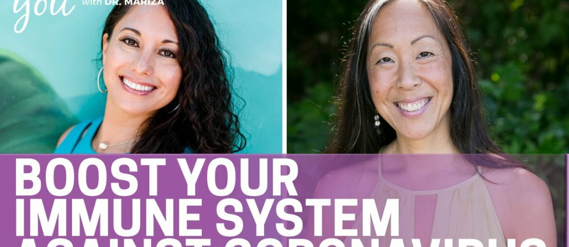 172: How to Boost Your Immune System Against Coronavirus with Dr. Elisa Song [Ep172]