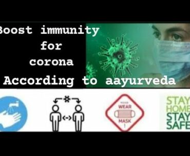 Boost Immunity Against Corona By Ayurveda