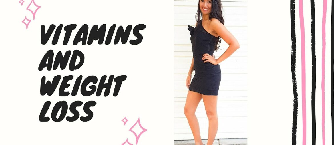 Vitamins For Weight Loss | Day 4 - Healthy Guide To Nutrition Series