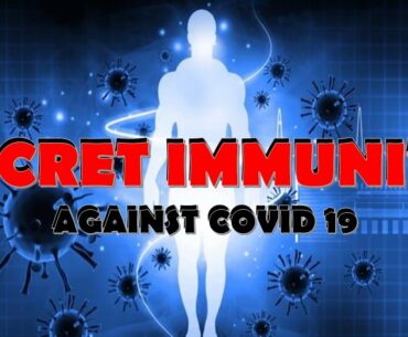 Secret Immunity Against Covid-19