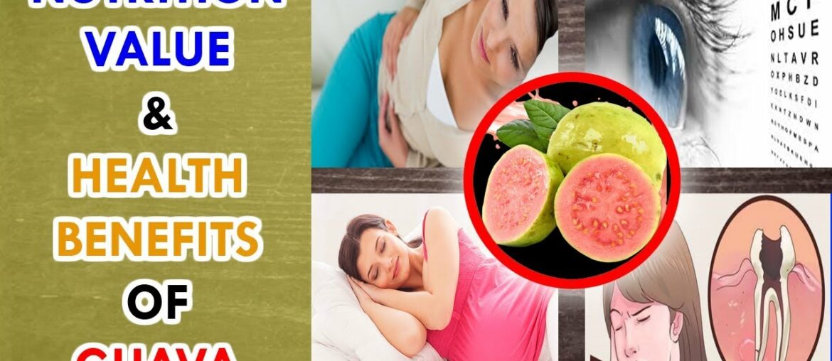 Nutrition Value of Guava - Health Benefits of Guava
